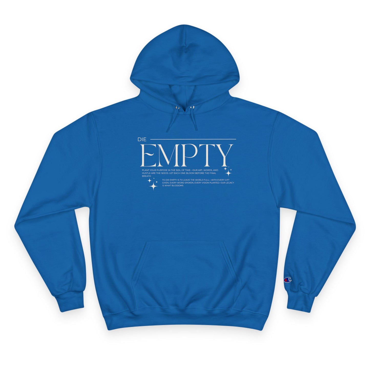 Die Empty Hoodie 2025 – Royal Blue Inspirational Streetwear | Everyday Hustle x Champion Limited Edition Graphic Hoodie